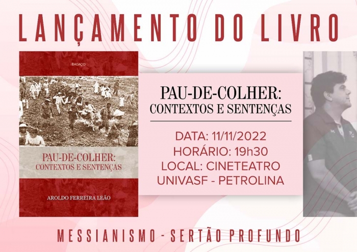 Aroldo Leão lança livro sobre o movimento de Pau-de-Colher em Petrolina - PE