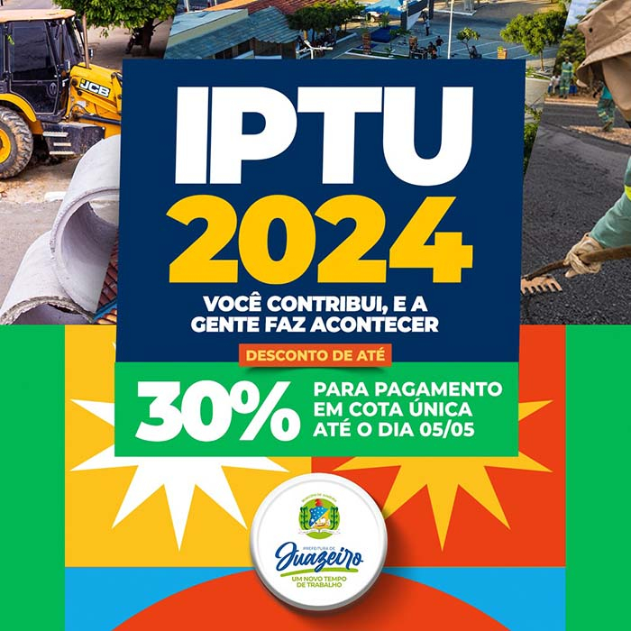 IPTU 2024 de Juazeiro já está disponível para pagamento com desconto de até 30%